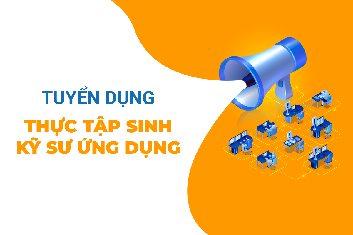 Vị trí: Thực tập sinh Kỹ sư ứng dụng 1 tuyen dung tts